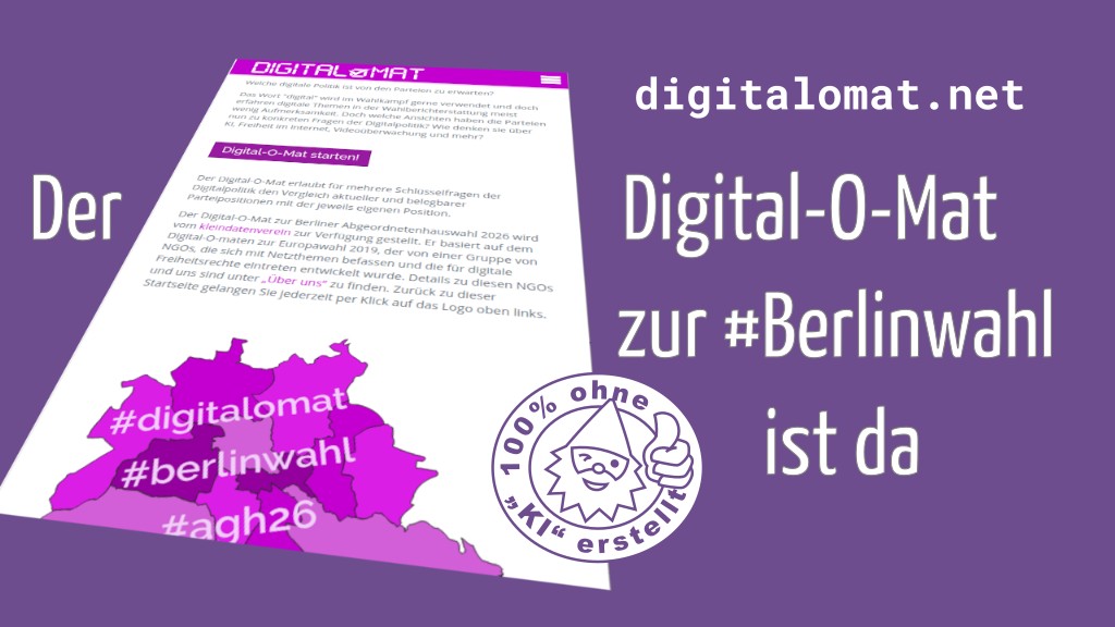 Grafik, mit Text, weiß auf lila Grund: 'digitalomat.net Der Digital-O-Mat zur #Berlinwahl ist da'. Links Abb. der Homepage des Digital-O-Maten mit stilisiertem Stempel '100% ohne „KI“ erstellt', der in der Mitte einen zwinkernden Zwerg mit hochgerecktem Daumen zeigt.